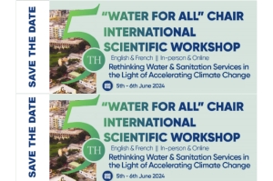5th International Scientific Workshop of the "Water for All" Chair !