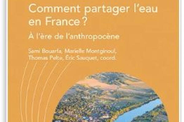 Comment partager l&#039;eau en France ? à l&#039;ère de l&#039;anthropocène