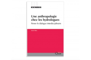&quot;Une anthropologie chez les hydrologues&quot; - Ouvrage de Jeanne Riaux à paraître le 21 décembre 2021